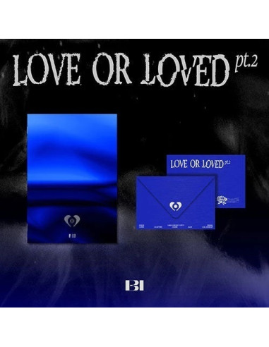 B.I. - LOVE OR LOVED PART. 2...