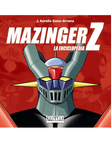 Mazinger Z La Enciclopedia