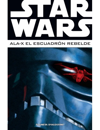 Star Wars: Ala-X El Escuadrón Rebelde...