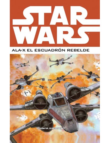Star Wars Ala-X: El Escuadrón Rebelde...